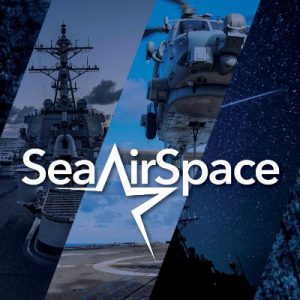 Sea Air Space: The Navy League’s Global Maritime Exposition | DSIAC